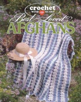 Paperback Crochet with Heart: Best Loved Afghans (Leisure Arts #108213) Book