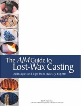 Paperback The AJM Guide to Lost-Wax Casting Book