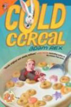 Cold Cereal - Book #1 of the Cold Cereal Saga