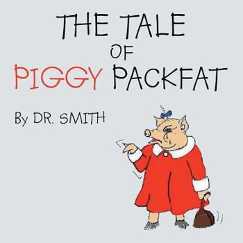 Paperback The Tale of Piggy Packfat Book