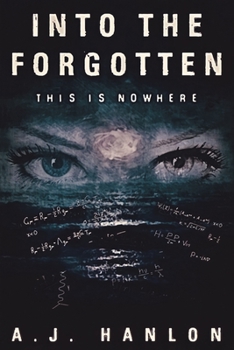 Paperback Into the Forgotten: This is Nowhere Book