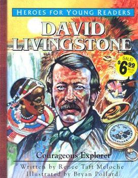 Hardcover David Livingstone: Courageous Explorer Book