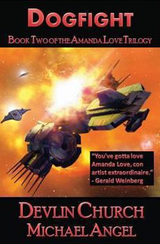 Paperback Dogfight - Book Two of the Amanda Love Trilogy Book