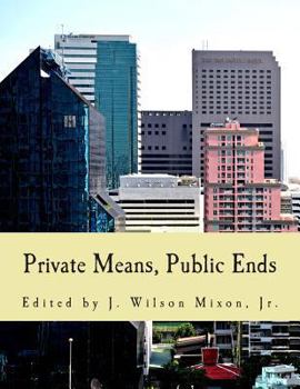 Paperback Private Means, Public Ends (Large Print Edition): Voluntarism vs. Coercion [Large Print] Book