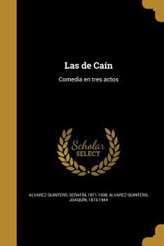 Paperback Las de Caín: Comedia en tres actos [Spanish] Book