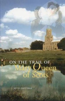 On the Trail of Mary Queen of Scots - Book  of the On the Trail of