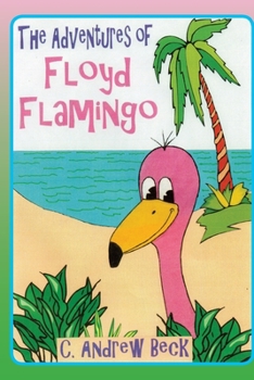 Paperback The Adventures of Floyd Flamingo Book