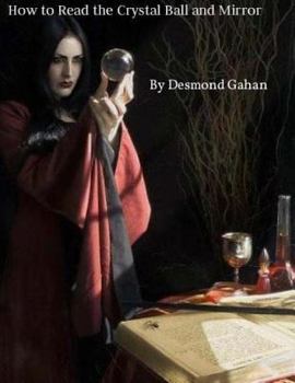 How to Read the Crystal Ball and Mirror