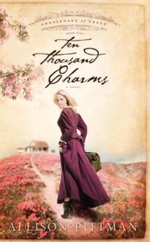 Ten Thousand Charms - Book #1 of the Crossroads of Grace