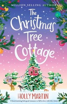 The Christmas Tree Cottage: A heartwarming feel good romance to fall in love with this winter - Book #3 of the Wishing Wood