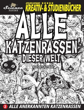 Paperback Alle Katzenrassen dieser Welt: Alle anerkannten Katzenrassen [German] Book