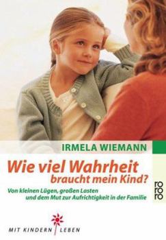 Paperback Wie viel Wahrheit braucht mein Kind? [German] Book