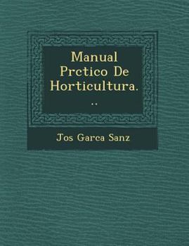 Paperback Manual Pr�ctico De Horticultura... [Spanish] Book