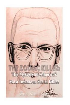 Paperback The Zodiac Killer: The Mystery of America's Most Infamous Serial Killer Book