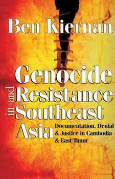 Paperback Genocide and Resistance in Southeast Asia: Documentation, Denial, and Justice in Cambodia and East Timor Book