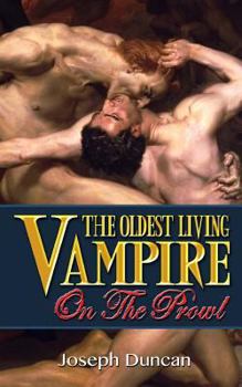 The Oldest Living Vampire on the Prowl - Book #3 of the Oldest Living Vampire Saga