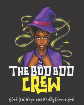 Black Girl Magic 2020 Weekly Planner Book: Black Witch Black Girl Magic Halloween | 2020 Calendar | Goals | Gratitude | African American | 8 x 10" ... | Contacts | Black Queen | Melanin | Gift