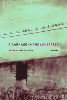 Paperback A Carnage in the Lovetrees: Poems Book