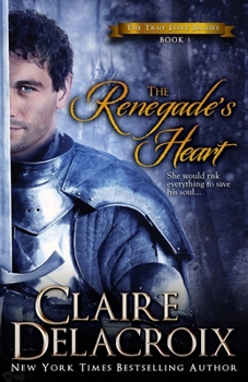 The Renegade's Heart - Book #1 of the True Love Brides