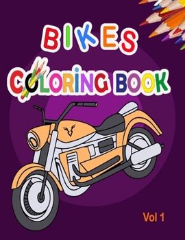 Paperback Bikes Coloring Book: Best Motocross Bike, Race motorcycle, Mountain Bike, Dirt Bike coloring book for girls and boys Book