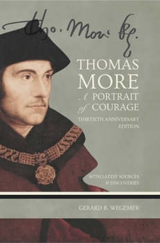 Paperback Thomas More: A Portrait of Courage: 30th Anniversary Edition Book