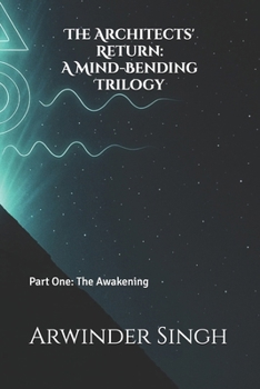 Paperback The Architects' Return: A Mind-Bending Trilogy: Part One: The Awakening Book