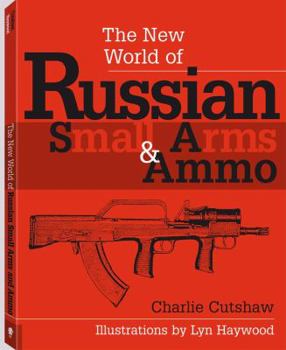 Paperback The New World Of Russian Small Arms And Ammo Book
