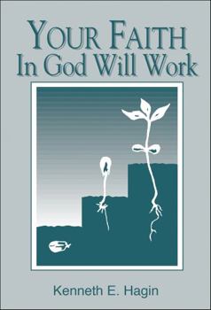 Paperback Your Faith in God Will Work Book