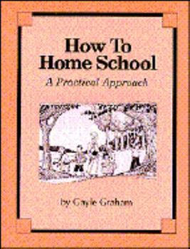 Paperback How to Homeschool (a Practical Approach) Book