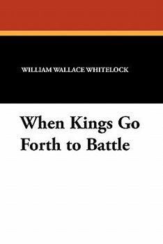 Paperback When Kings Go Forth to Battle Book