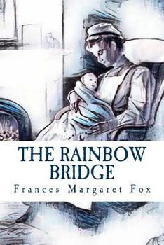 Paperback The Rainbow Bridge: A Story Book