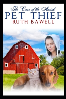 Paperback The Case of the Amish Pet Thief: Amish Mystery and Romance Book