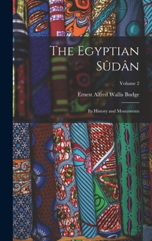 Hardcover The Egyptian Sûdân: Its History and Monuments; Volume 2 Book