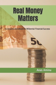 Paperback Real Money Matters: A Complete Handbook for Millennial Financial Success [Large Print] Book