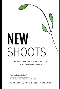 Paperback New Shoots: People making fresh choices in a changing world Book