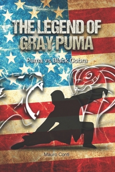 Paperback The Legend of Gray Puma: Puma vs Black Cobra Book