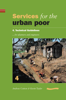 Paperback Services for the Urban Poor: Section 4. Technical Guidelines for Planners and Engineers Book