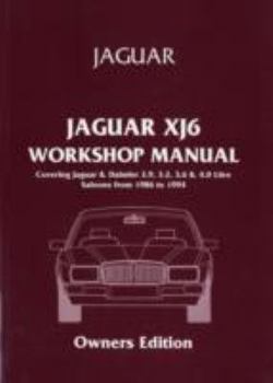 Paperback Jaguar Xj6 Workshop Manual Owners Edition (Xj40) 1986-94: Covers All 2.9, 3.2. 3.6 and 4.0 Litre Jaguar and Daimler Saloons Book