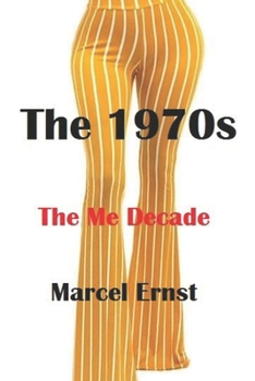 Paperback The 1970s: The Me Decade Book