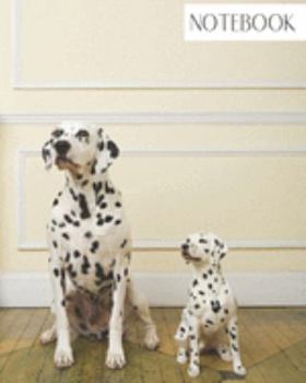 Notebook: Large College Ruled Notebook for Everyday Use Dalmation Dog and Puppy