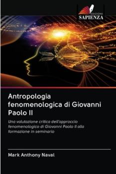 Paperback Antropologia fenomenologica di Giovanni Paolo II [Italian] Book