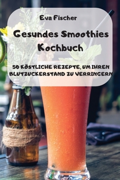 Paperback Gesundes Smoothies Kochbuch [German] Book