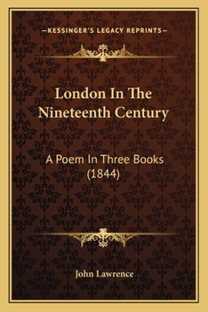 Paperback London In The Nineteenth Century: A Poem In Three Books (1844) Book