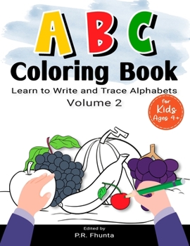 Paperback ABC Coloring Book Learn to Write and Trace Alphabets, Volume 2: for Kids Ages 4+ Book