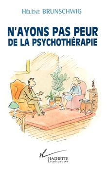 Paperback N'ayons pas peur de la psychothérapie [French] Book