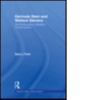 Gertrude Stein and Wallace Stevens: The Performance of Modern Consciousness (Studies in Major Literaryauthors, 14)