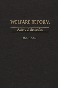 Welfare Reform: Failure & Remedies