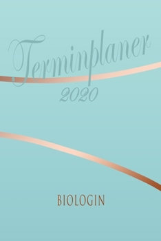Paperback Biologin - Planer 2020: Terminplaner f?r Biologin - Organizer f?r 2020, Businessplaner, Berufskalender, Arbeitsplaner, Aufgabenplaner [German] Book