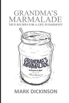 Paperback Grandma's Marmalade: True Recipes for a Life in Harmony Book