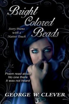 Bright Colored Beads: Story Poems with a Native Touch